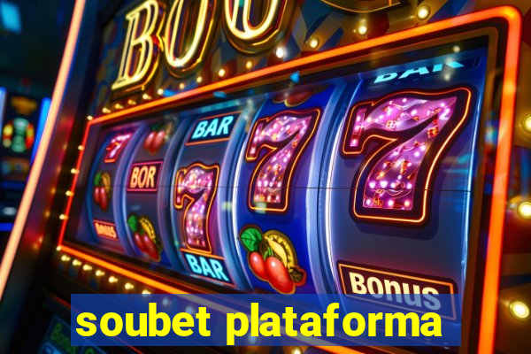 soubet plataforma